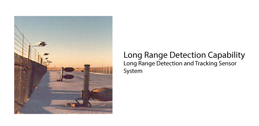 Long Range Detection Capability - Long Range Detection and Tracking Sensor System